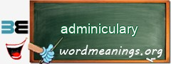 WordMeaning blackboard for adminiculary
